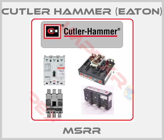 Cutler Hammer (Eaton)-MSRR