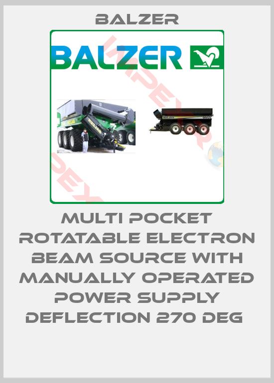Balzer-MULTI POCKET ROTATABLE ELECTRON BEAM SOURCE WITH MANUALLY OPERATED POWER SUPPLY DEFLECTION 270 DEG 