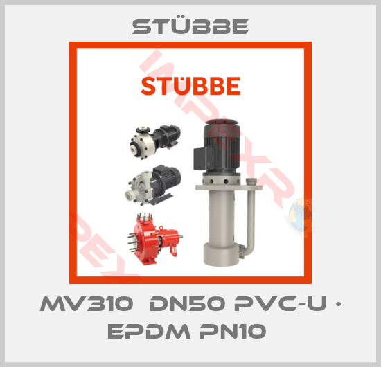 Stübbe-MV310  DN50 PVC-U · EPDM PN10 