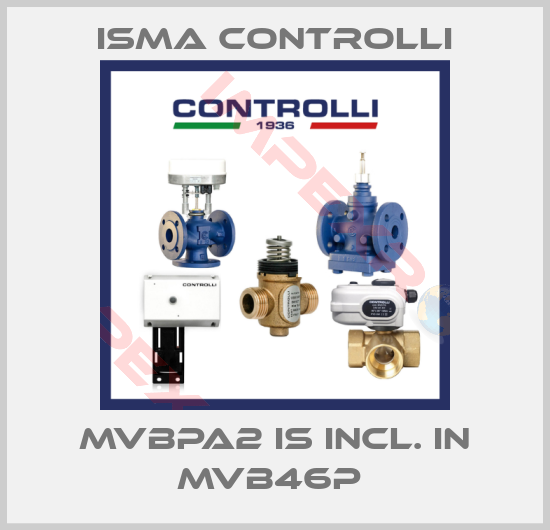 iSMA CONTROLLI-MVBPA2 IS INCL. IN MVB46P 