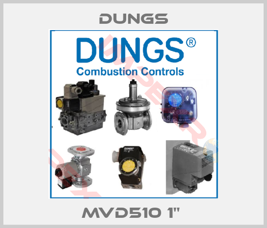 Dungs-MVD510 1" 