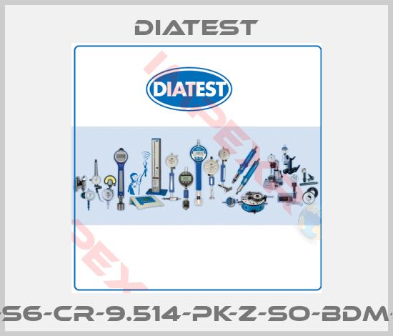 Diatest-BMD-S6-CR-9.514-PK-Z-SO-BDM-2216