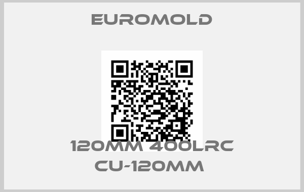 EUROMOLD-120MM 400LRC CU-120MM 