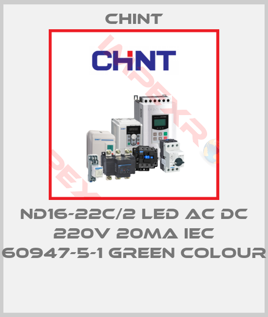 Chint-ND16-22C/2 LED AC DC 220V 20MA IEC 60947-5-1 GREEN COLOUR 