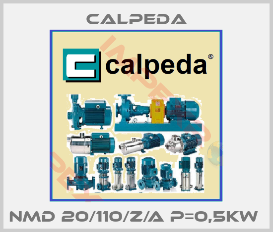 Calpeda-NMD 20/110/Z/A P=0,5KW 