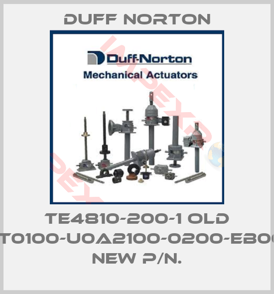 Duff Norton-TE4810-200-1 old P/N,EMT0100-U0A2100-0200-EB00-0000 new P/N.