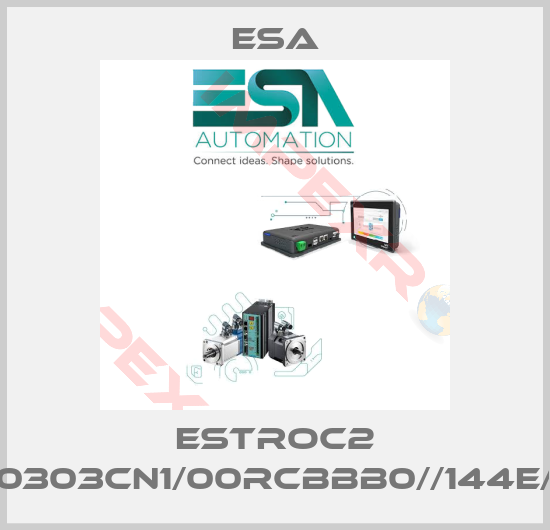 Esa-ESTROC2 S030303CN1/00RCBBB0//144E///////