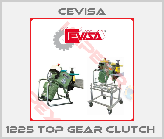 Cevisa-1225 TOP GEAR CLUTCH 