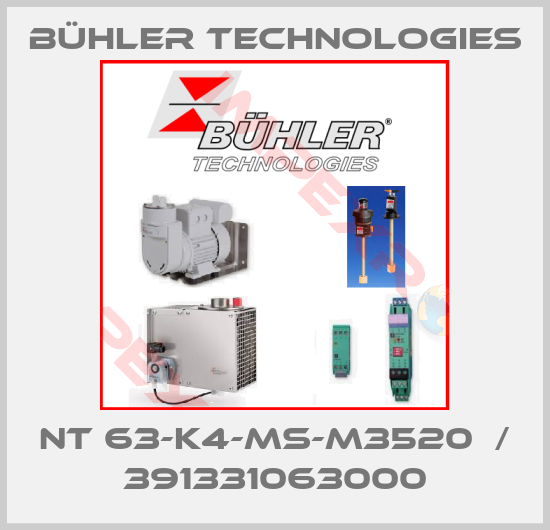 Bühler Technologies-NT 63-K4-MS-M3520  / 391331063000