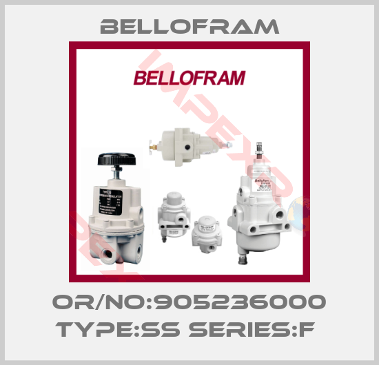 Bellofram-OR/NO:905236000 TYPE:SS SERIES:F 