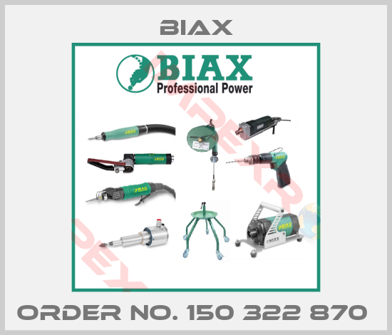 Biax-ORDER NO. 150 322 870 