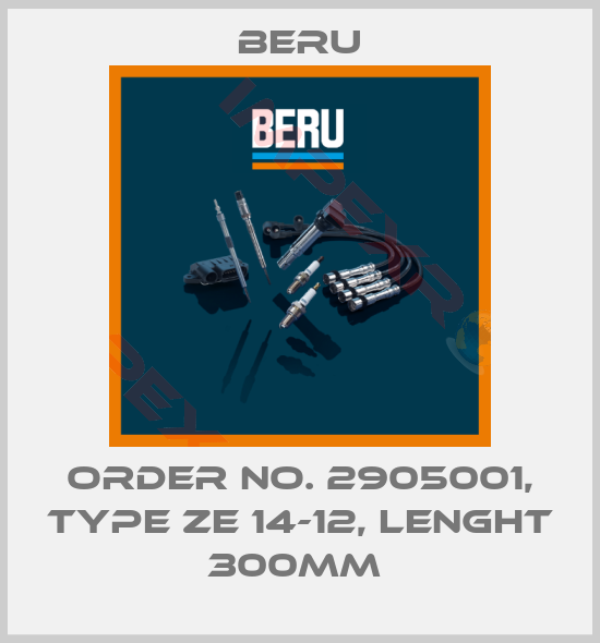 Beru-ORDER NO. 2905001, TYPE ZE 14-12, LENGHT 300MM 