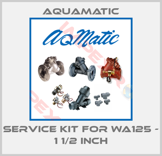AquaMatic-service kit for WA125 - 1 1/2 inch