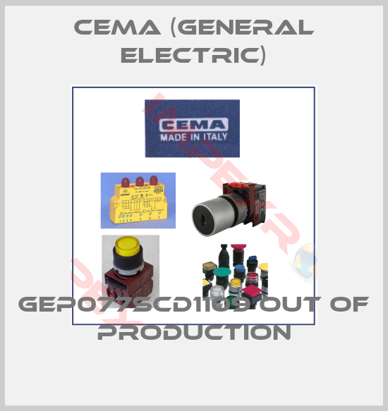 Cema (General Electric)-GEP077SCD1109 out of production