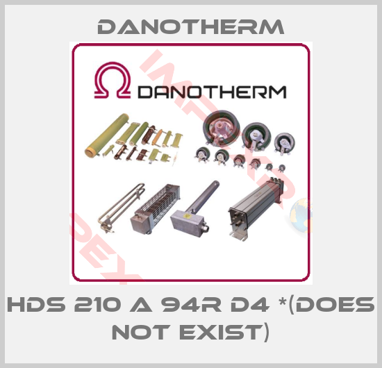 Danotherm-HDS 210 A 94R D4 *(DOES NOT EXIST)