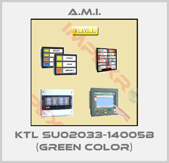 A.M.I.-KTL SU02033-14005B (GREEN COLOR)