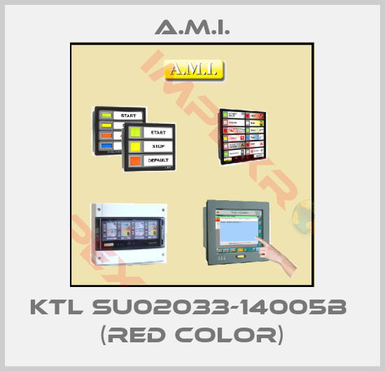 A.M.I.-KTL SU02033-14005B  (RED COLOR)