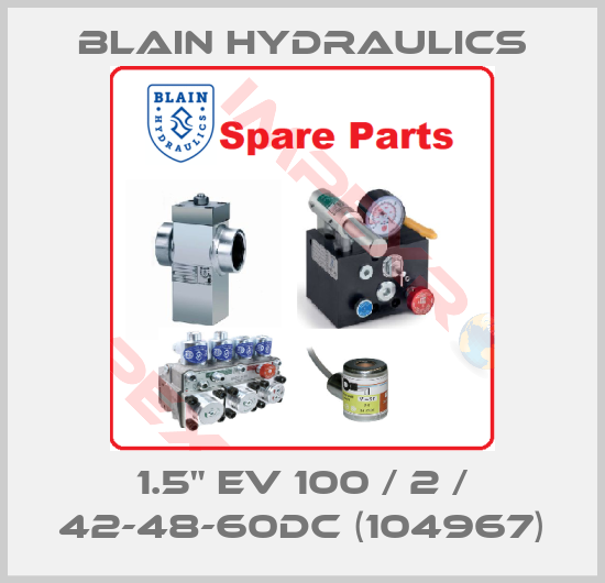 Blain Hydraulics-1.5" EV 100 / 2 / 42-48-60DC (104967)