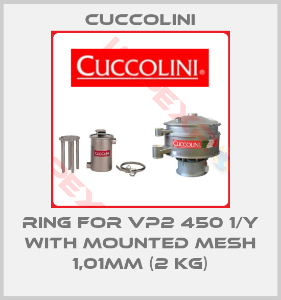 Cuccolini-Ring for VP2 450 1/Y with mounted mesh 1,01mm (2 kg)