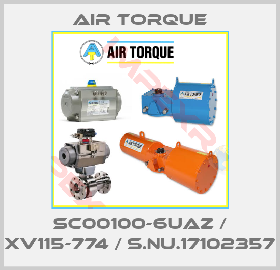Air Torque-SC00100-6UAZ / XV115-774 / S.Nu.17102357