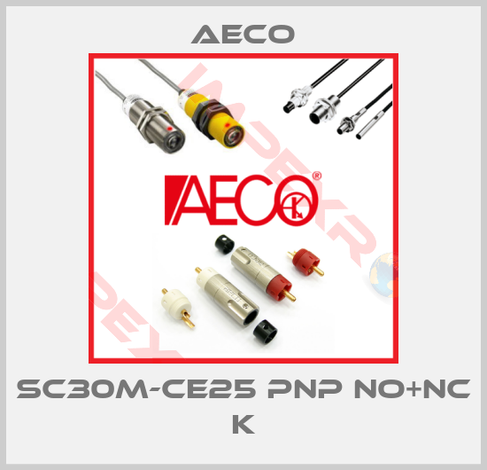 Aeco-SC30M-CE25 PNP NO+NC K