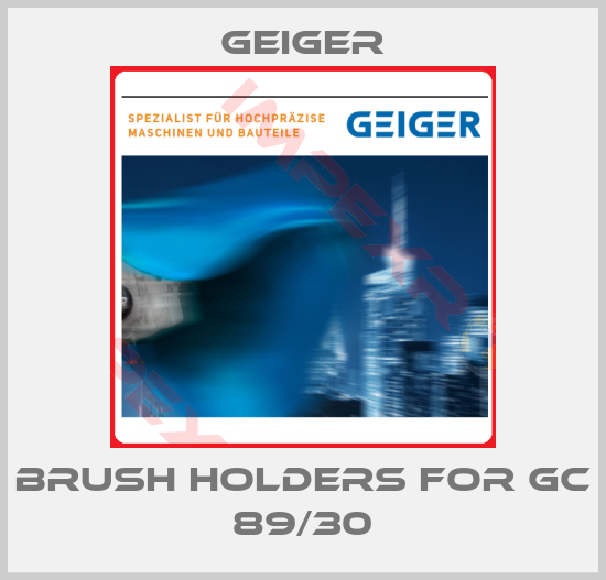 Geiger-Brush Holders For GC 89/30