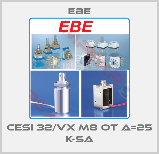 EBE-CESI 32/VX M8 oT a=25 K-SA