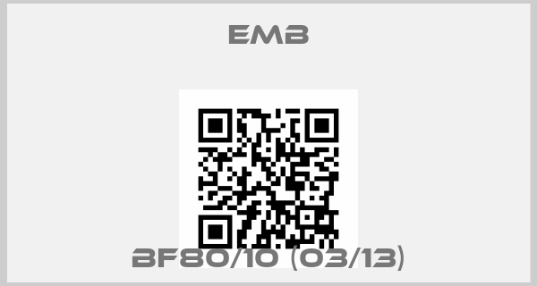 Emb-BF80/10 (03/13)