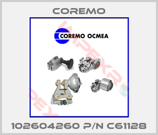 Coremo-102604260 P/N C61128