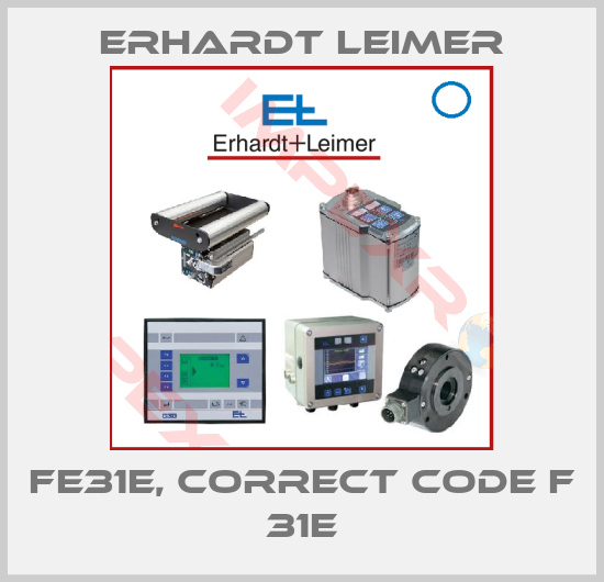 Erhardt Leimer-FE31E, correct code F 31E