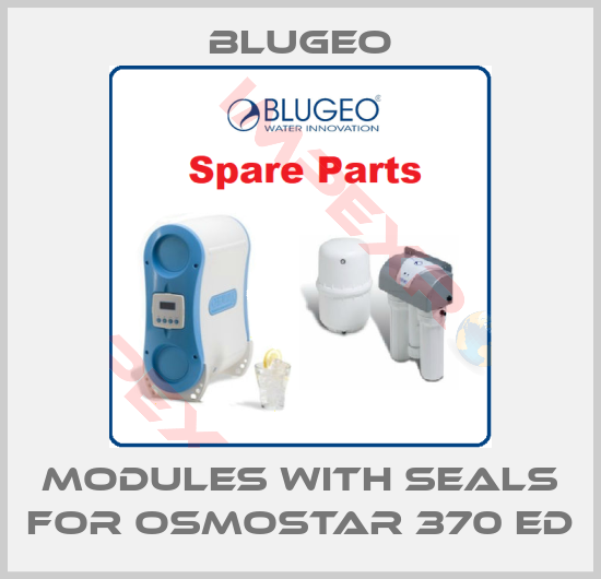 Blugeo-Modules with seals for Osmostar 370 ED