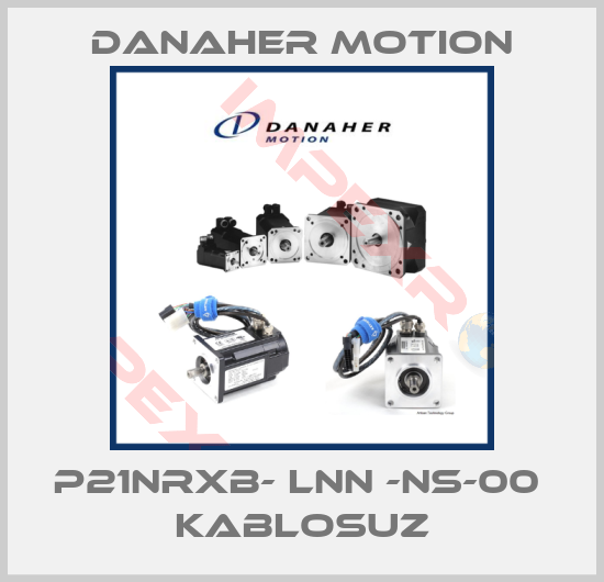 Danaher Motion-P21NRXB- LNN -NS-00  KABLOSUZ