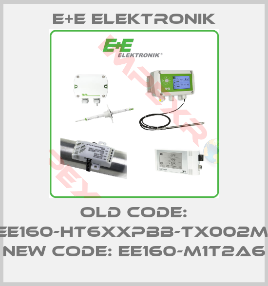E+E Elektronik-old code: EE160-HT6xxPBB-Tx002M, new code: EE160-M1T2A6