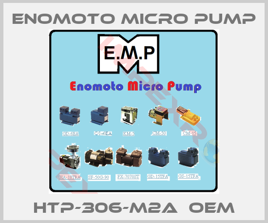 Enomoto Micro Pump-HTP-306-M2A  OEM