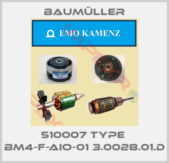 Baumüller-510007 Type  BM4-F-AIO-01 3.0028.01.D