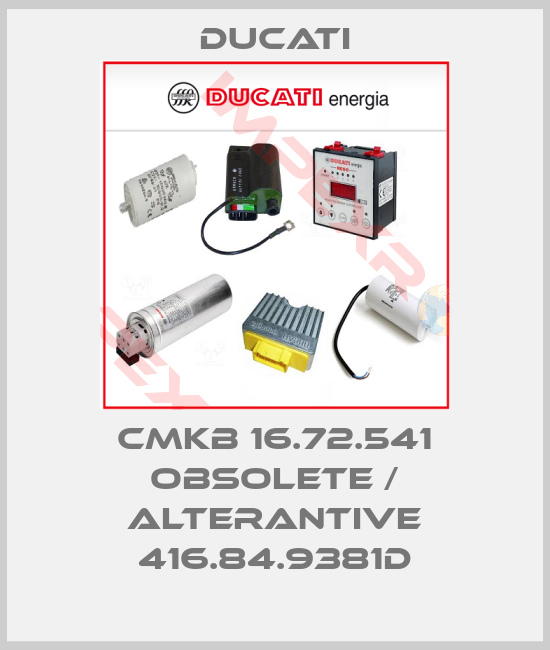 Ducati-CMKB 16.72.541 obsolete / alterantive 416.84.9381D