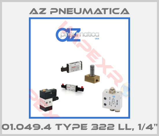 AZ Pneumatica-01.049.4 Type 322 LL, 1/4"