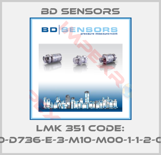 Bd Sensors-LMK 351 Code: 470-D736-E-3-M10-M00-1-1-2-000