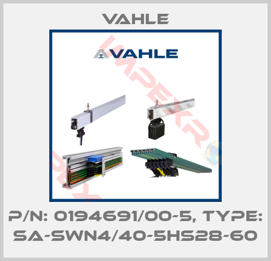 Vahle-P/n: 0194691/00-5, Type: SA-SWN4/40-5HS28-60