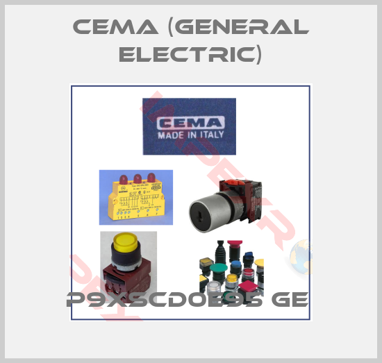 Cema (General Electric)-P9XSCD0E95 GE 