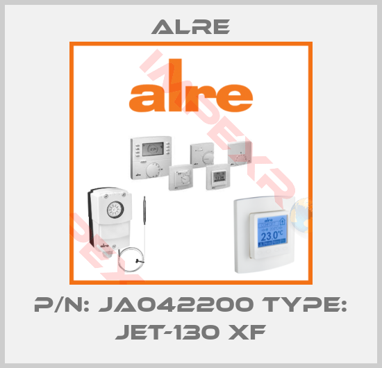 Alre-P/N: JA042200 Type: JET-130 XF