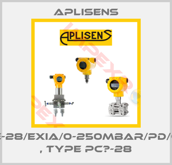 Aplisens-PCE-28/Exia/0-250mbar/PD/G1/2 , Type PCЕ-28