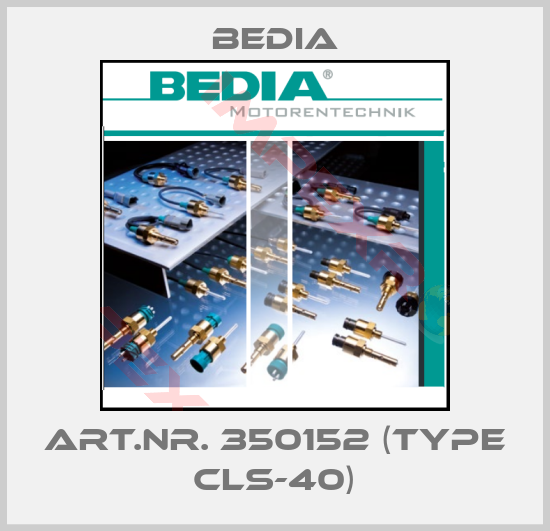 Bedia-Art.Nr. 350152 (Type CLS-40)