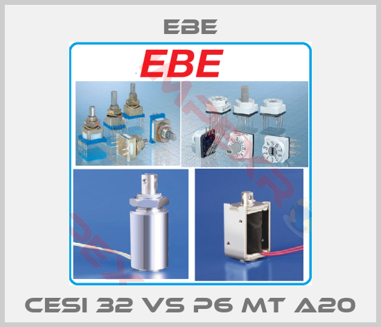 EBE-CESI 32 VS P6 MT A20