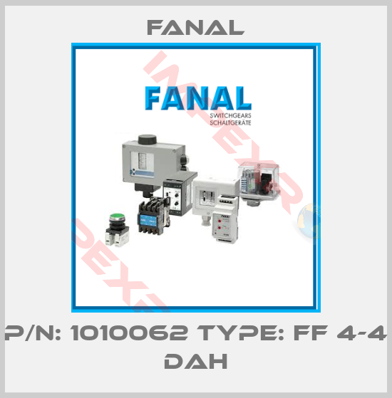 Fanal-P/N: 1010062 Type: FF 4-4 DAH
