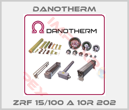 Danotherm-ZRF 15/100 A 10R 202