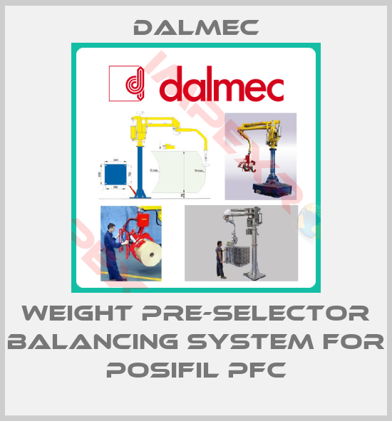 Dalmec-Weight pre-selector balancing system for POSIFIL PFC