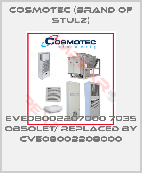 Cosmotec (brand of Stulz)-EVE08002207000 7035 obsolet/ replaced by CVE08002208000