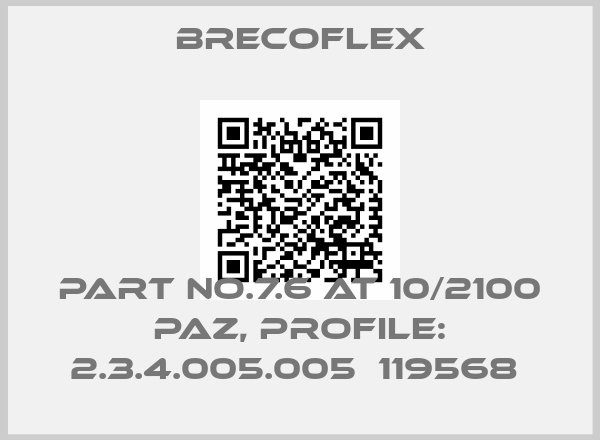 Brecoflex-PART NO.7.6 AT 10/2100 PAZ, PROFILE: 2.3.4.005.005  119568 