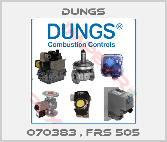 Dungs-070383 , FRS 505